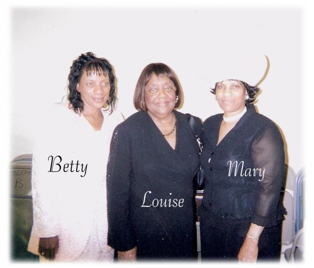 Betty, Louise & Mary