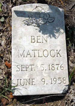 Benjamin (Ben) Matlock (1876-1958)